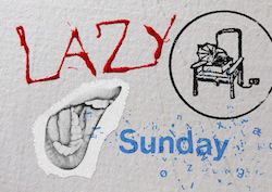 Lazy Sundays are back again
